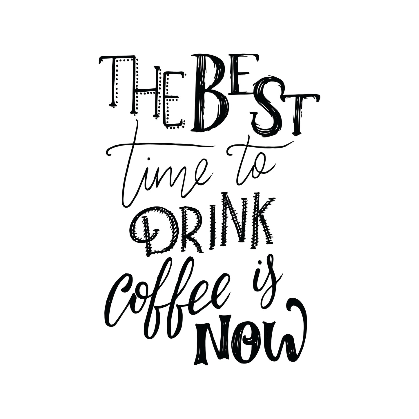 Best Time to Drink Coffee - Printable