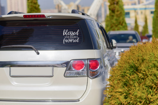 Car Decal - Window Decal - Blessed and Highly Favored Decal