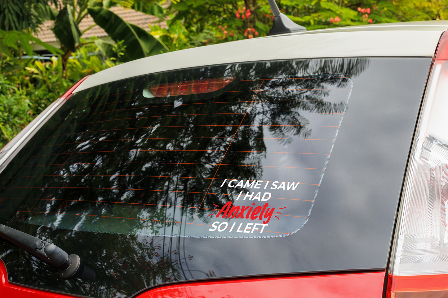 I came, I saw, I had Anxiety Decal