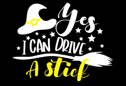 Car Decal - Vehicle Window Decal - Yes I Can Drive Stick Decal Halloween Decal